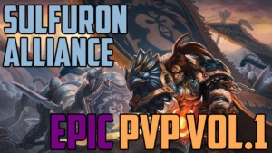 WOW classic : Sulfuron Alliance - Epic PVP vol1