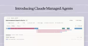 Claude Managed Agents : Anthropic veut rendre le déploiement d’agents IA aussi simple que du code