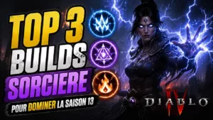Top 3 build Sorcière saison 13 Diablo 4 (Lord of Hatred)