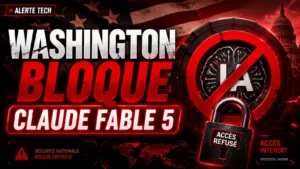 Claude Fable 5 désactivé : Washington force Anthropic à débrancher son IA