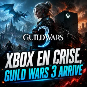 Xbox en crise et Guild Wars 3 dévoilé : le récap gaming