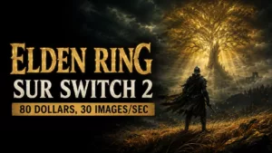 Ce que la Tarnished Edition coûte vraiment sur Switch 2