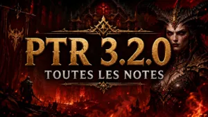 Diablo 4 : toutes les notes du PTR 3.2.0 avant la Saison 15