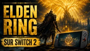Elden Ring Tarnished Edition sur Switch 2 : le port est-il prêt ?