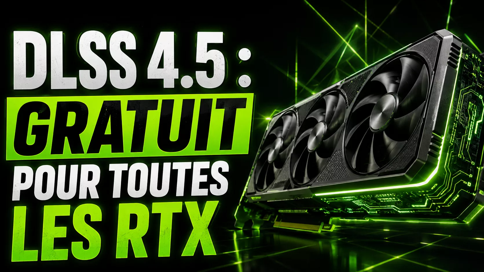 DLSS 4.5 gratuit pour toutes les cartes GeForce RTX