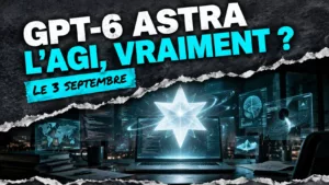 GPT-6 Astra et Fable 5.1 : deux modèles et le mot AGI