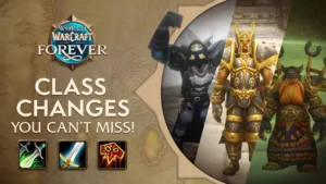 Guerrier, Chaman, Voleur : ce que Blizzard change dans WoW Forever
