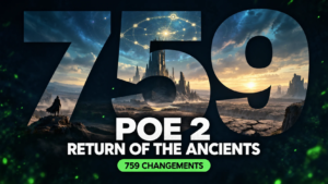 Patch notes 0.5.0 Return of the Ancients : 759 changements pour Path of Exile 2