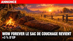 Sac de couchage WoW Forever : la quête complète pour l'obtenir