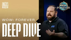 WoW Forever : tout le deep dive BlizzCon en points clés