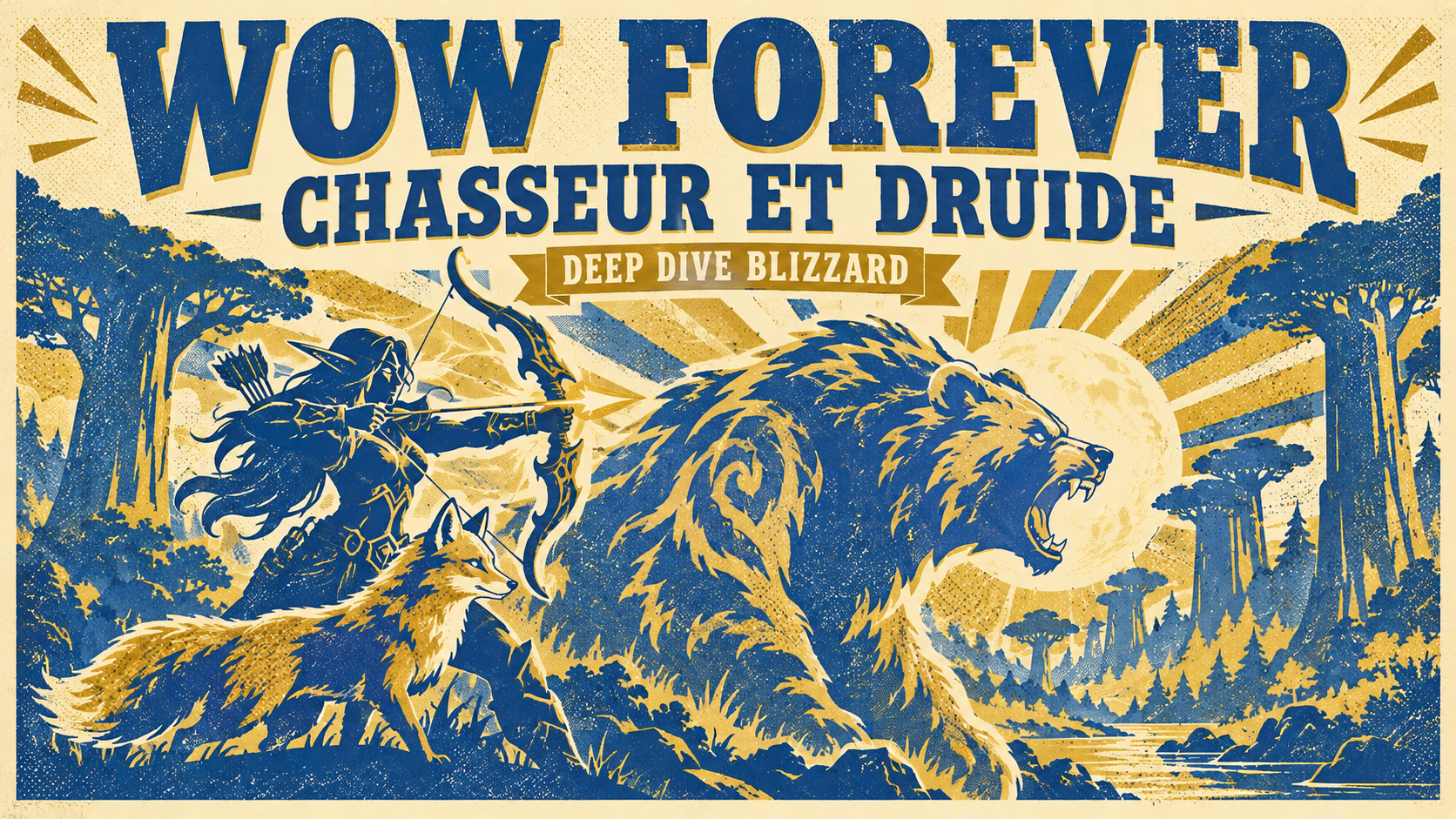 Affiche rétro bleu et or : une chasseuse elfe de la nuit tire à l'arc près d'un renard, face à un druide en forme d'ours, sous le titre WoW Forever chasseur et druide