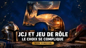 Cinq ensembles de règles, un choix : le RP-JcJ arrive sur WoW Forever