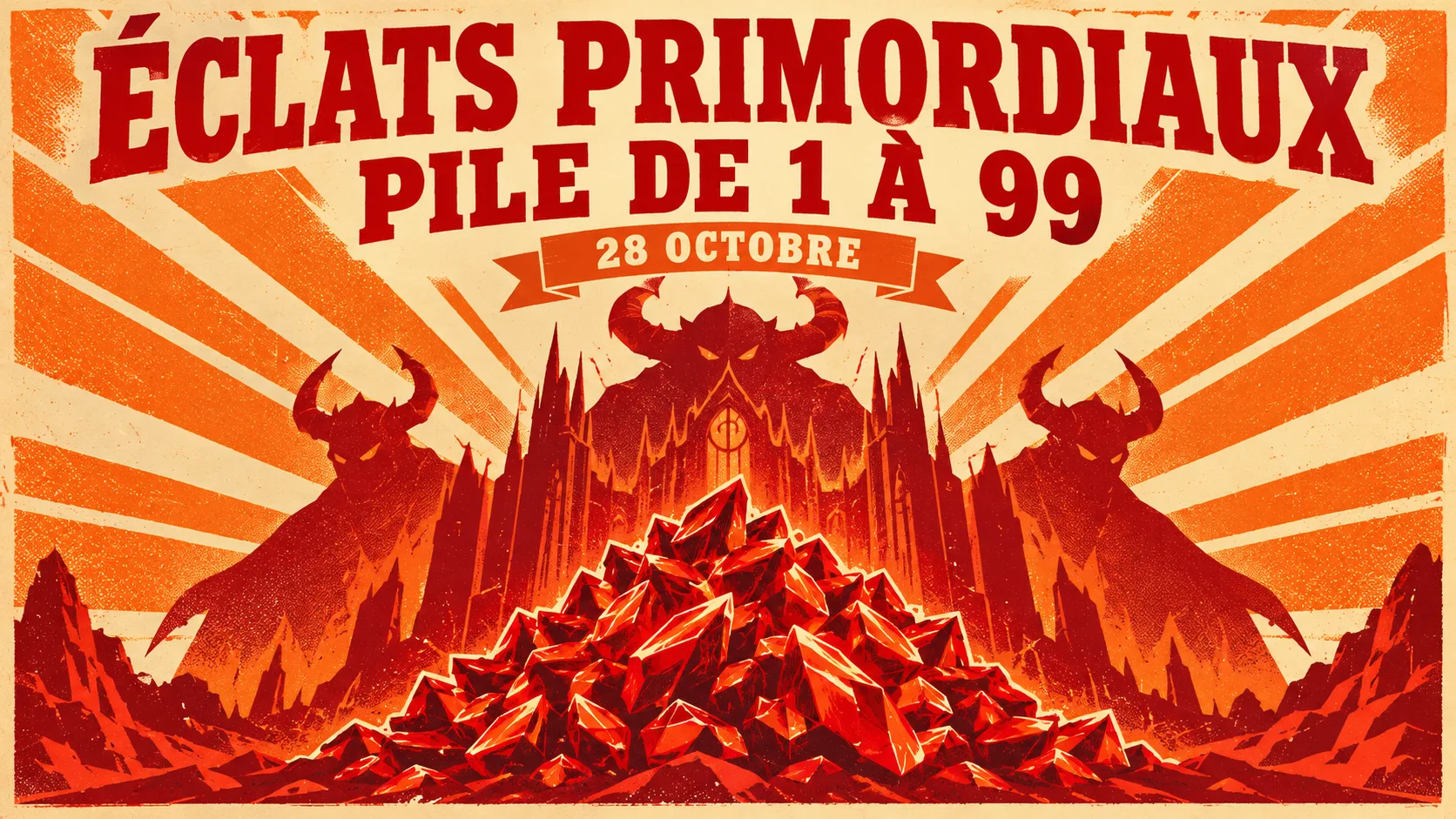 Affiche sérigraphiée : un tas d'éclats rouges devant trois silhouettes de démons, avec le texte « Éclats primordiaux, pile de 1 à 99 » et un bandeau « 28 octobre »