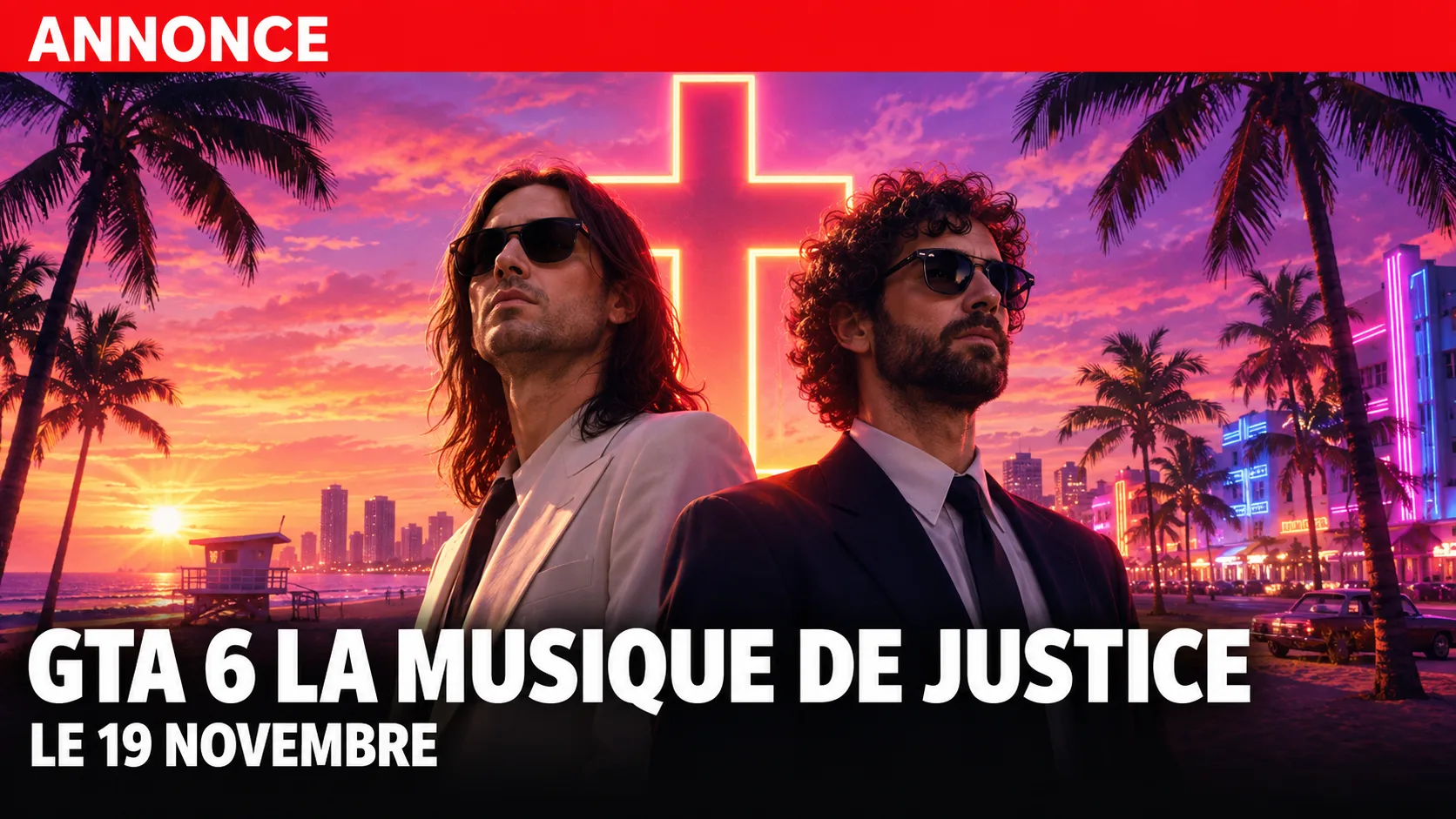 Miniature : deux musiciens à lunettes noires devant une croix lumineuse rose sur une plage de Vice City au coucher du soleil, texte GTA 6 la musique de Justice, le 19 novembre