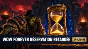 La réservation des noms WoW Forever prend du retard dès 18 h