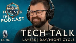Podcast WoW Forever : plus de déplacement forcé en groupe, et la nuit sans fin des Australiens