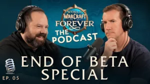 Trois raids, un Cœur du Magma revu, des secrets cachés : ce que dit le podcast WoW Forever de fin de bêta
