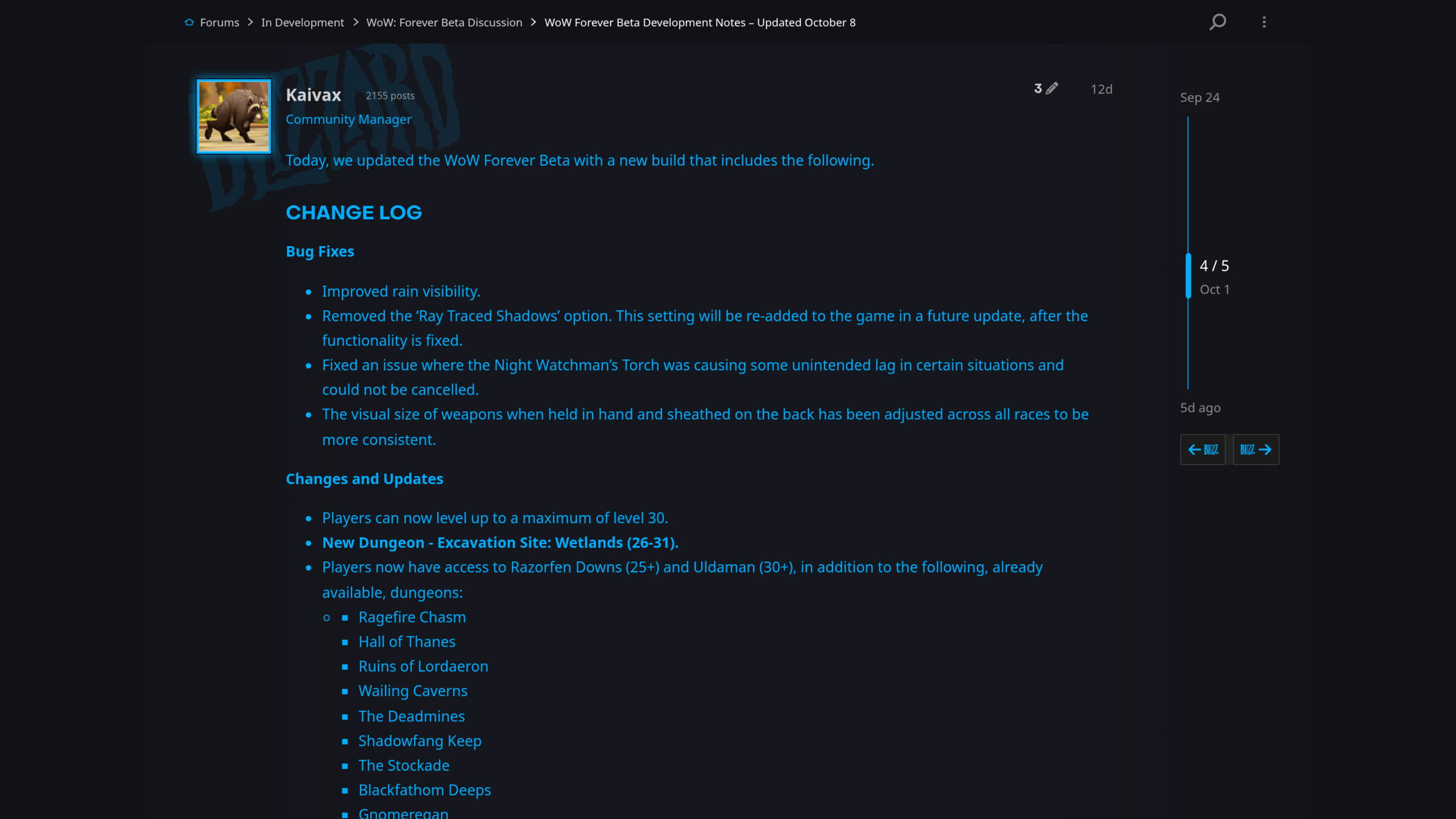 Notes de développement du forum Blizzard, entrée du 1er octobre : niveau maximum 30, nouveau donjon Site de fouilles : Paluns niveaux 26 à 31, accès au Kraal de Tranchebauge et à Uldaman, puis liste des donjons déjà disponibles