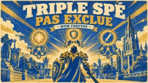 WoW Forever n’exclut pas une triple spécialisation, et vise un patch tous les quatre mois