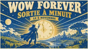 WoW Forever s’ouvre à minuit à Paris : l’heure dans chaque fuseau